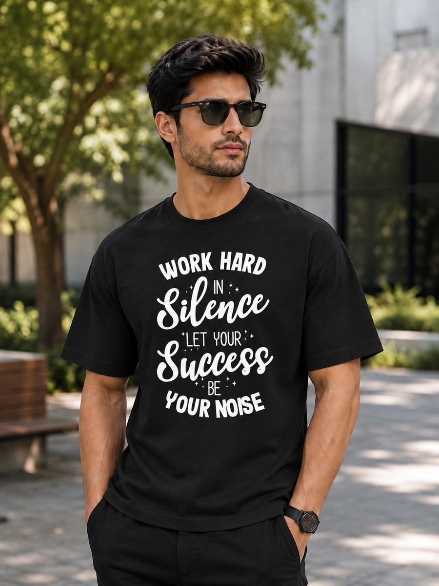 Work Hard in Silence Oversized T-Shirt | Tee Prism